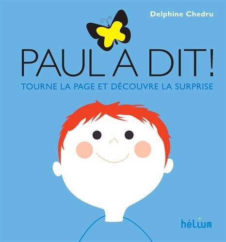 Paul a dit ! : tourne la page et découvre la surprise