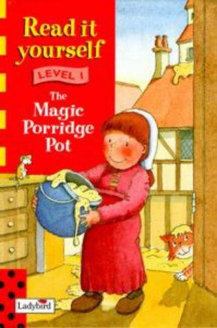 Read it Yourself. Level 1. The Magic Porridge Pot: Level One (New Read it Yourself)