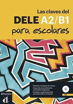 Las Claves del DELE A2/B1 para escolares: Buch + Audio-MP3