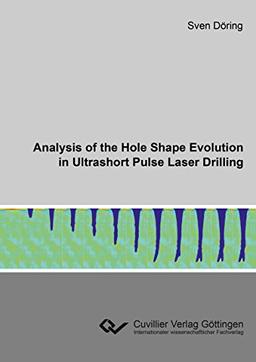 Analysis of the Hole Shape Evolution in Ultrashort Pulse Laser Drilling