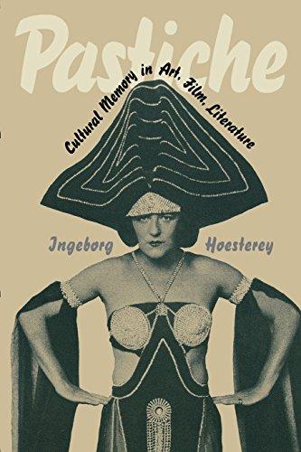 Pastiche: Cultural Memory in Art, Film, Literature