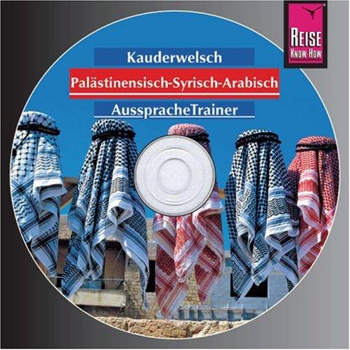 Palästinensisch /Syrisch-Arabisch. Wort für Wort: Palästinensisch / Syrisch-Arabisch. Kauderwelsch-CD