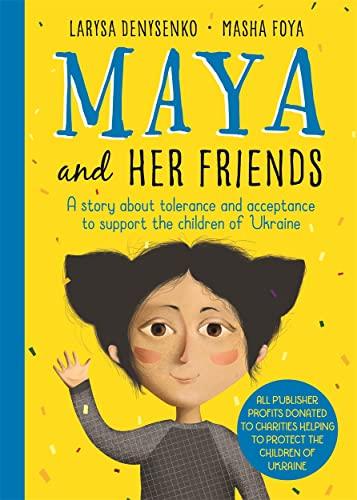 Maja and Friends: All proceeds will go to UNICEF to support the children of Ukraine