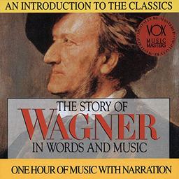 Wagner: Story in Words & Music