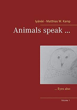 Animals speak ...: ... Eyes also