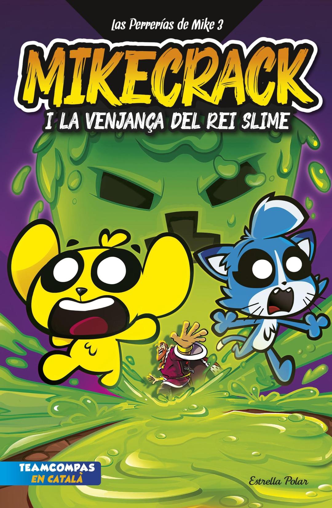 Las Perrerías de Mike 3. La venjança del rei Slime (Lectors avançats, Band 3)