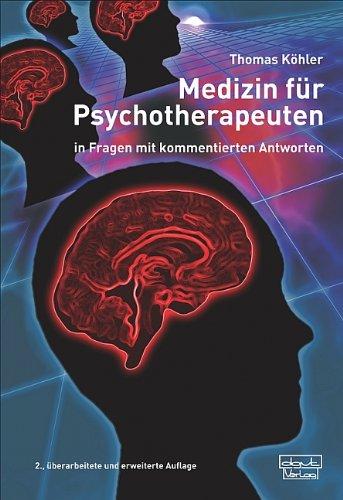 Medizin für Psychotherapeuten: in Fragen mit kommentierten Antworten