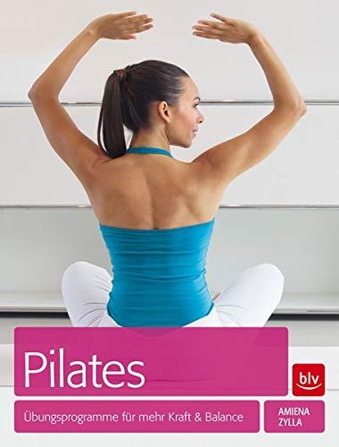 Pilates: Übungsprogramme für mehr Kraft und Balance