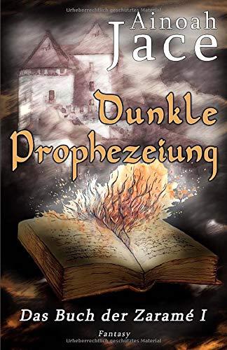 Dunkle Prophezeiung: Fantasy (Die Krone- und Feuertrilogie, Band 1)