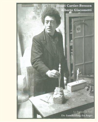 Henri Cartier Bresson - Alberto Giacometti. Die Entscheidung des Auges