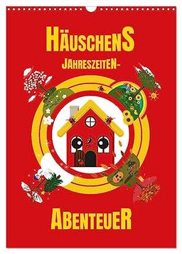 Häuschens Jahreszeiten-Abenteuer (Wandkalender 2024 DIN A3 hoch), CALVENDO Monatskalender: Ein Haus erlebt Jahreszeiten-Abenteuer. (CALVENDO Spass)