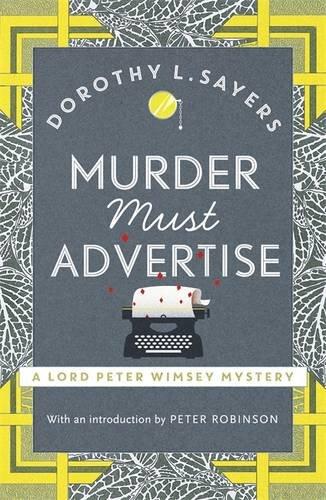 Murder Must Advertise: A Lord Peter Wimsey Mystery (Lord Peter Wimsey Mysteries)