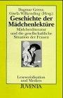 Geschichte der Mädchenlektüre (Lesesozialisation und Medien)