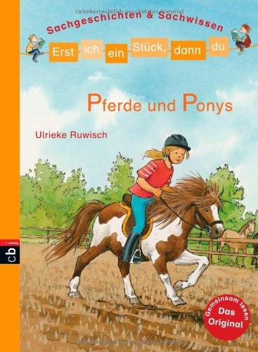 Erst ich ein Stück, dann du - Pferde und Ponys: Sachgeschichten & Sachwissen