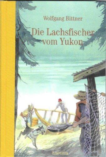 Die Lachsfischer vom Yukon