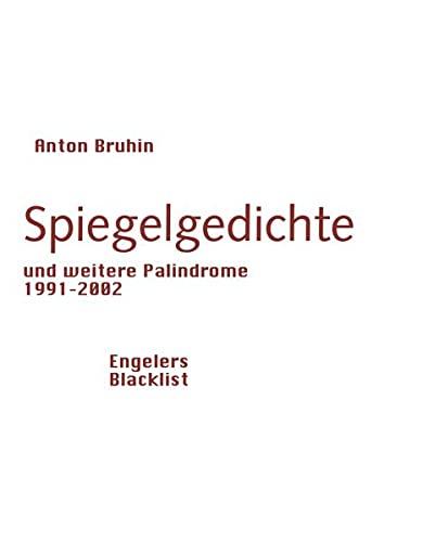 Spiegelgedichte: und weitere Palindrome 1991-2002 (Blacklist)