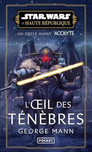 Star Wars : la Haute République. L'oeil des ténèbres