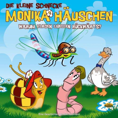 Die kleine Schnecke Monika Häuschen - CD / Warum fliegen Libellen rückwärts?