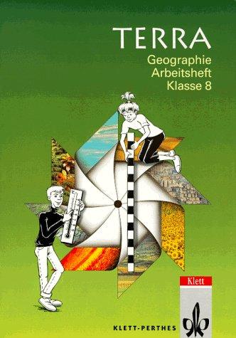 TERRA Arbeitshefte für die östlichen Bundesländer: TERRA Geographie, Arbeitshefte, Klasse 8