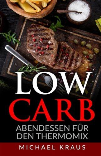 Low Carb Abendessen: für den Thermomix