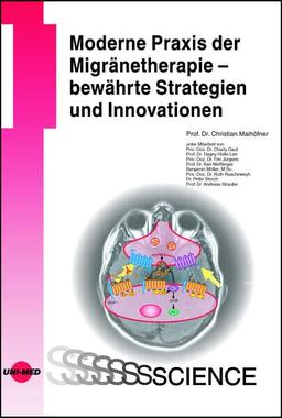 Moderne Praxis der Migränetherapie – bewährte Strategien und Innovationen (UNI-MED Science)