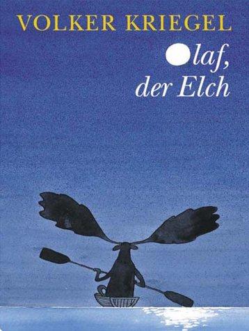 Olaf, der Elch. Eine Weihnachtsgeschichte