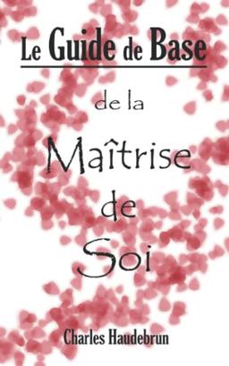 Le Guide de Base de la Maîtrise de Soi