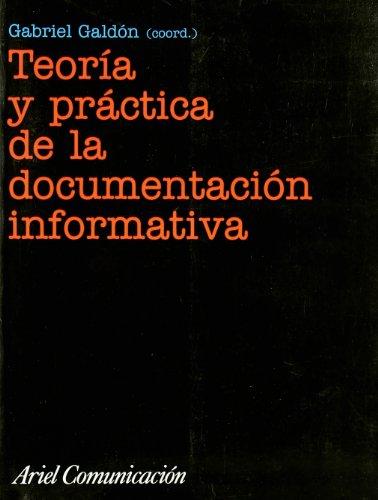 Teoría y práctica de la documentación informativa (COMUNICACION)