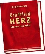 Kraftfeld Herz. Die neue Herz-Kultur