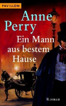 Ein Mann aus bestem Hause. Roman