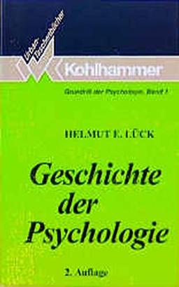 Grundriss der Psychologie / Geschichte der Psychologie: Strömungen, Schulen, Entwicklungen (Urban-Taschenbücher)