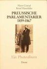 Preussische Parlamentarier 1859-1867: Ein Photoalbum