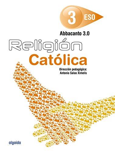 Religión Abbacanto 3.0. : 3 educación secundaria obligatoria : libro del alumno