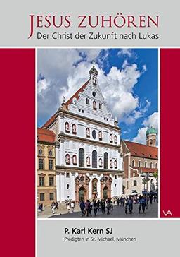 Jesus zuhören: Der Christ der Zukunft nach Lukas