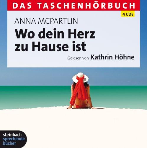 Wo dein Herz zu Hause ist: Das Taschenhörbuch. 4 CDs