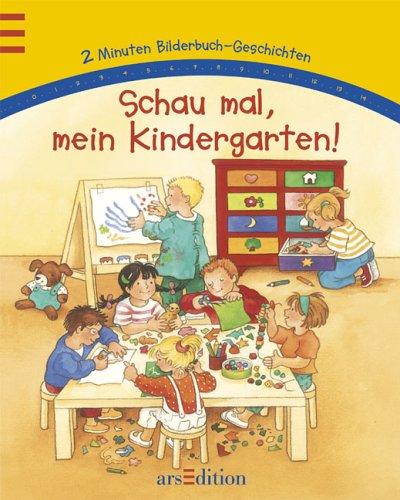 Schau mal, mein Kindergarten! 2 Minuten Bilderbuch-Geschichten