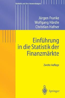 Einführung in die Statistik der Finanzmärkte (Statistik und ihre Anwendungen) (German Edition)