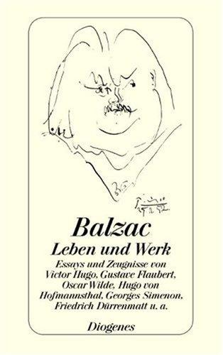 Balzac - Leben und Werk. Zeugnisse und Aufsätze von Victor Hugo bis Georges Simenon, mit einem Repertorium der wichtigsten Romanfiguren, Chronik und Bibliographie.