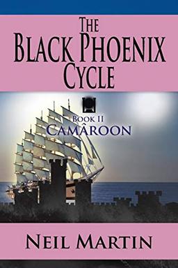 The Black Phoenix Cycle: Book II Camâroon