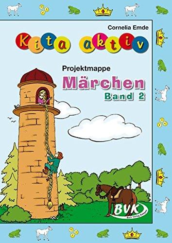 Kita aktiv &#34;Projektmappe Märchen&#34; Band 2