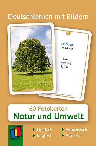 Deutschlernen mit Bildern - Natur und Umwelt: 60 Fotokarten auf Deutsch, Englisch, Französisch und Arabisch