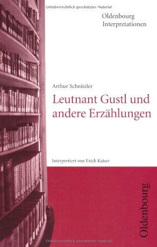 Oldenbourg Interpretationen, Bd.84, Leutnant Gustl und andere Erzählungen