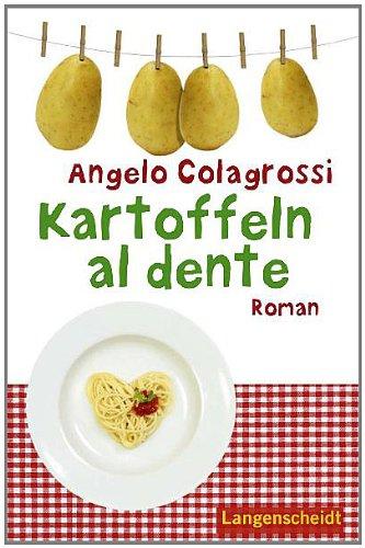 Kartoffeln al dente: Roman: Andrea lernt Deutsch