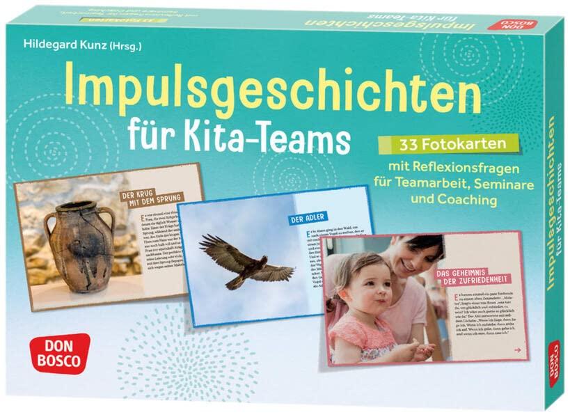 Impulsgeschichten für Kita-Teams: 33 Fotokarten für den Einstieg in Teamarbeit, Seminare und Coaching. Kurze Texte und Reflexionsfragen zu Qualität ... Teamentwicklung & Qualitätsmanagement)