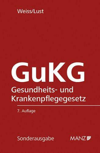 GuKG Gesundheits- und Krankenpflegegesetz: samt ausführlichen Erläuterungen