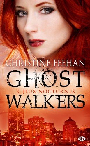 GhostWalkers. Vol. 3. Jeux nocturnes