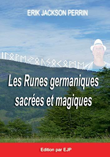 Les runes germaniques sacrées et magiques