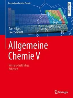 Allgemeine Chemie: Wissenschaftliches Arbeiten