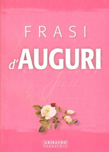 Frasi d'auguri per tutte le occasioni