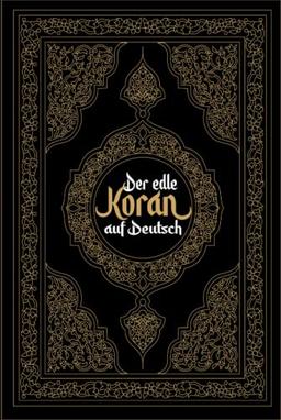 Koran Deutsch: Der edle Koran auf Deutsch